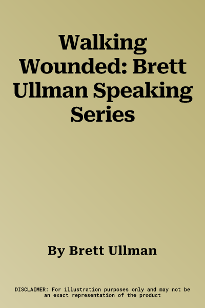 Walking Wounded: Brett Ullman Speaking Series