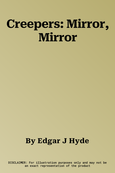 Creepers: Mirror, Mirror