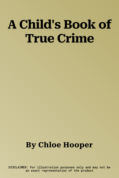 A Child's Book of True Crime