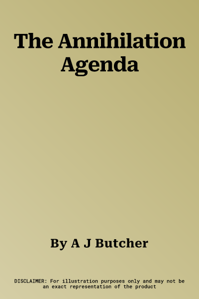 The Annihilation Agenda