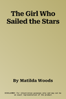 The Girl Who Sailed the Stars