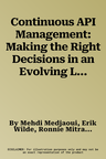 Continuous API Management: Making the Right Decisions in an Evolving Landscape