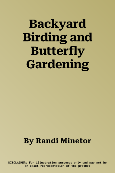 Backyard Birding and Butterfly Gardening