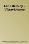 Lana del Rey - Ultraviolence