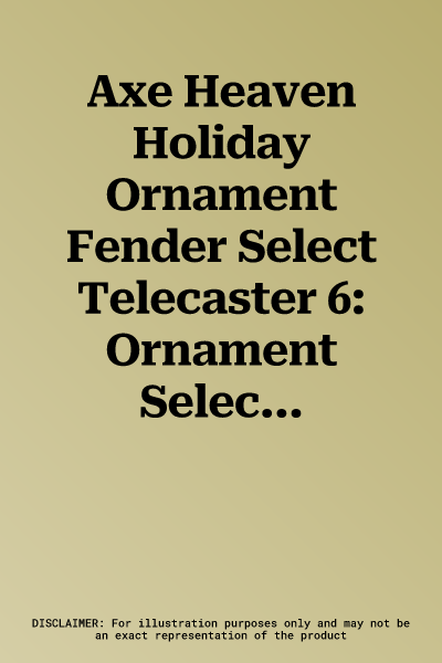 Axe Heaven Holiday Ornament Fender Select Telecaster 6: Ornament Select Tele