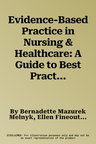 Evidence-Based Practice in Nursing & Healthcare: A Guide to Best Practice