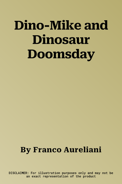 Dino-Mike and Dinosaur Doomsday