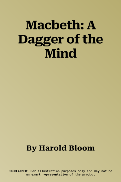 Macbeth: A Dagger of the Mind