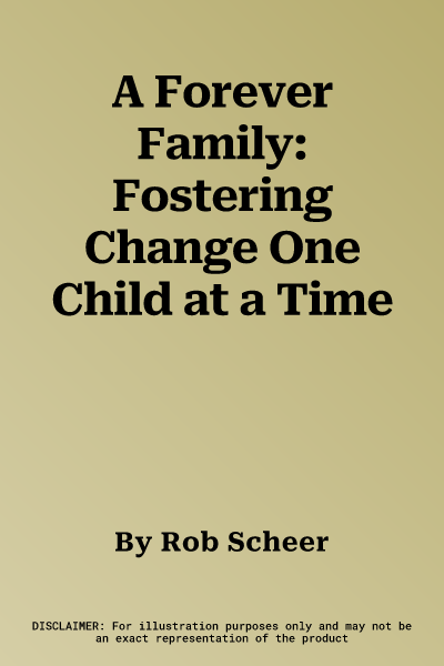 A Forever Family: Fostering Change One Child at a Time