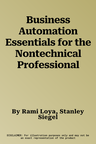 Business Automation Essentials for the Nontechnical Professional