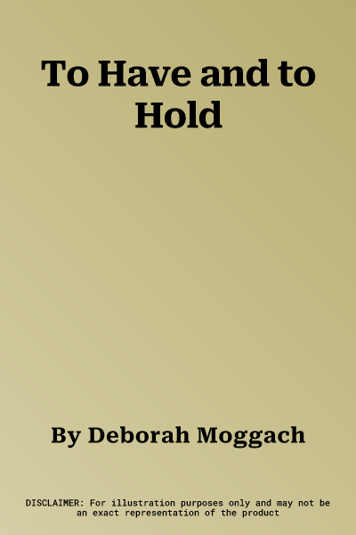 To Have and to Hold