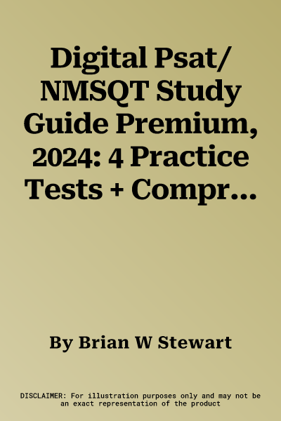 Digital Psat/NMSQT Study Guide Premium, 2024: 4 Practice Tests + Comprehensive Review + Online Practice