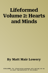 Lifeformed Volume 2: Hearts and Minds