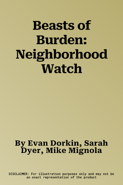 Beasts of Burden: Neighborhood Watch