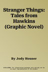 Stranger Things: Tales from Hawkins (Graphic Novel)