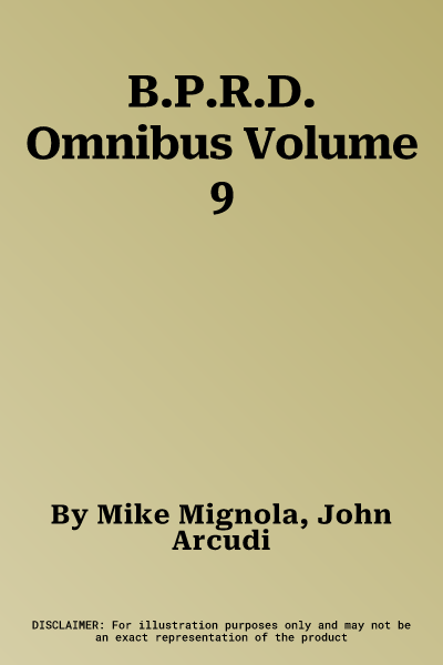 B.P.R.D. Omnibus Volume 9