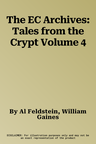 The EC Archives: Tales from the Crypt Volume 4