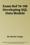 Exam Ref 70-768 Developing SQL Data Models