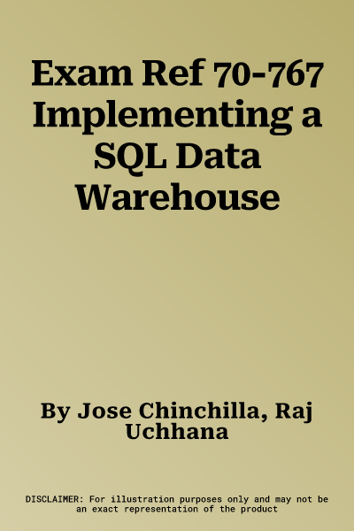 Exam Ref 70-767 Implementing a SQL Data Warehouse