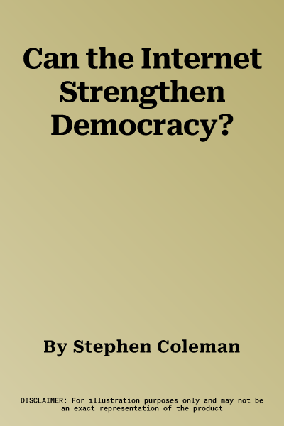 Can the Internet Strengthen Democracy?