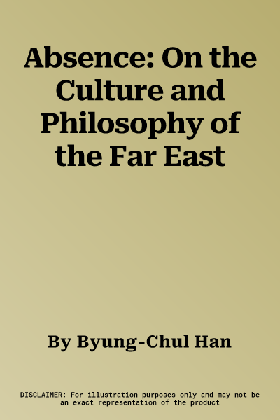 Absence: On the Culture and Philosophy of the Far East