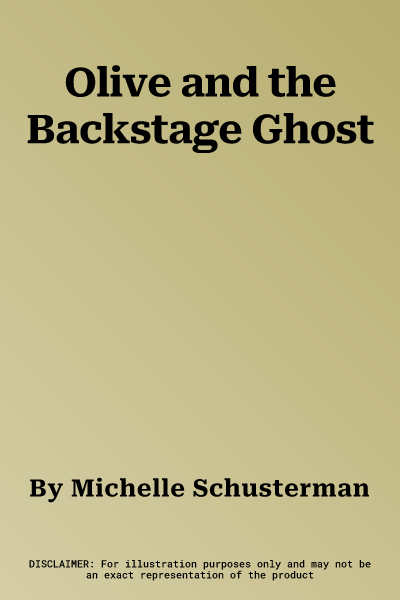 Olive and the Backstage Ghost