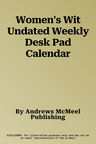 Women's Wit Undated Weekly Desk Pad Calendar