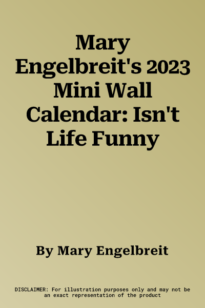 Mary Engelbreit's 2023 Mini Wall Calendar: Isn't Life Funny