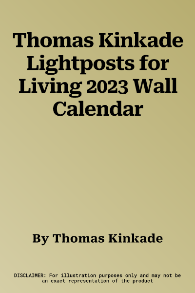 Thomas Kinkade Lightposts for Living 2023 Wall Calendar