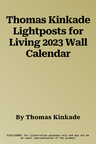 Thomas Kinkade Lightposts for Living 2023 Wall Calendar