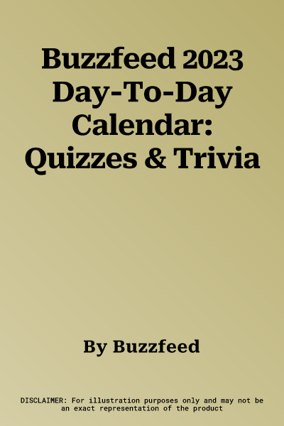 Buzzfeed 2023 Day-To-Day Calendar: Quizzes & Trivia