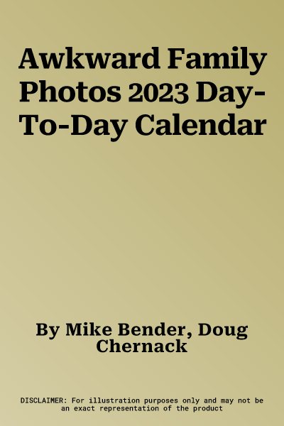 Awkward Family Photos 2023 Day-To-Day Calendar