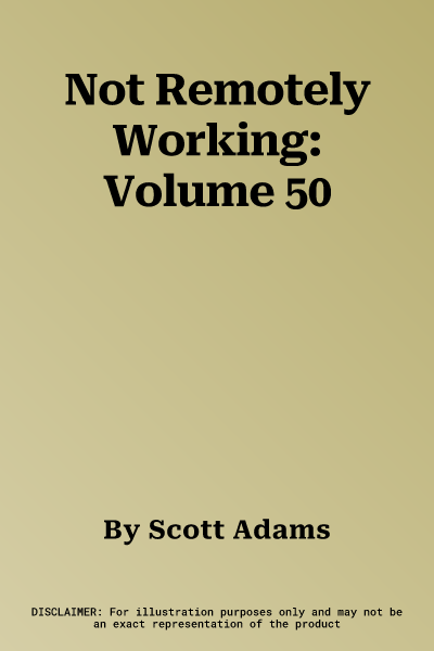 Not Remotely Working: Volume 50