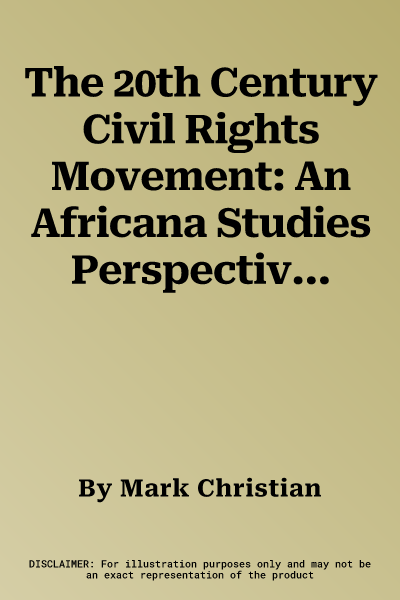 The 20th Century Civil Rights Movement: An Africana Studies Perspective