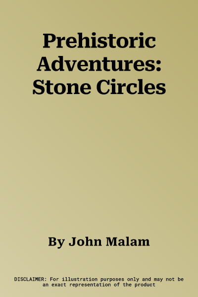 Prehistoric Adventures: Stone Circles