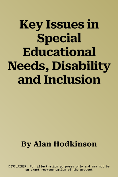 Key Issues in Special Educational Needs, Disability and Inclusion