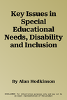 Key Issues in Special Educational Needs, Disability and Inclusion