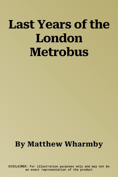 Last Years of the London Metrobus