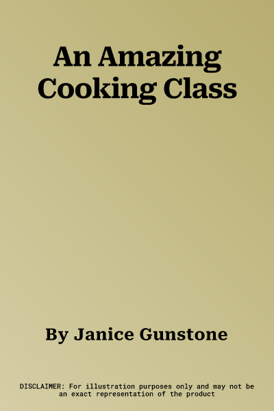 An Amazing Cooking Class