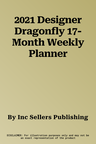 2021 Designer Dragonfly 17-Month Weekly Planner