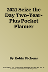 2021 Seize the Day Two-Year-Plus Pocket Planner