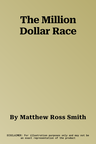 The Million Dollar Race