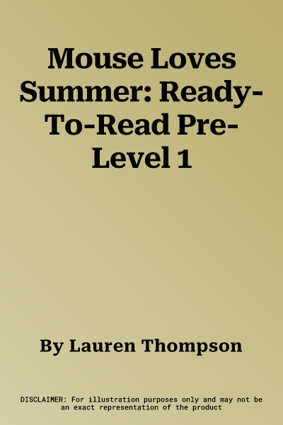 Mouse Loves Summer: Ready-To-Read Pre-Level 1