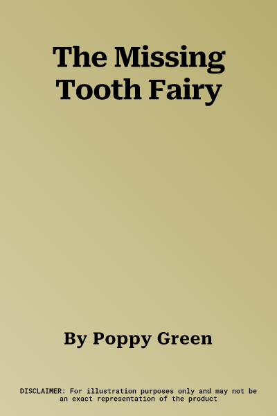 The Missing Tooth Fairy