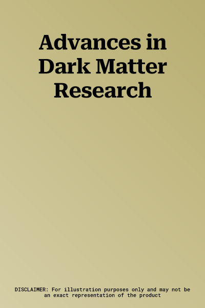 Advances in Dark Matter Research