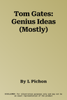 Tom Gates: Genius Ideas (Mostly)