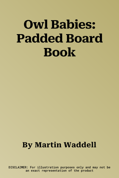 Owl Babies: Padded Board Book