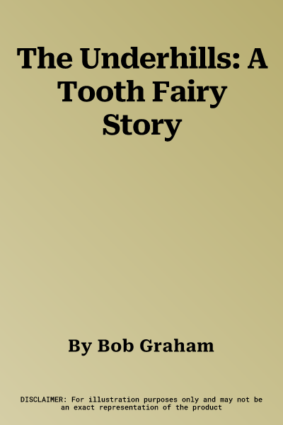 The Underhills: A Tooth Fairy Story