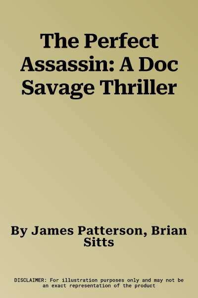 The Perfect Assassin: A Doc Savage Thriller