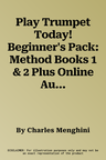 Play Trumpet Today! Beginner's Pack: Method Books 1 & 2 Plus Online Audio & Video